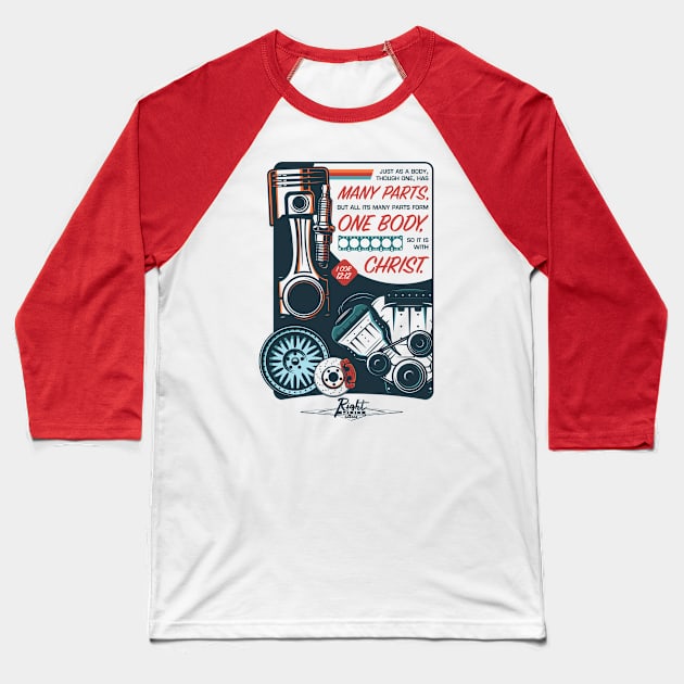 Many Parts, One Body Baseball T-Shirt by RightRodGarage
